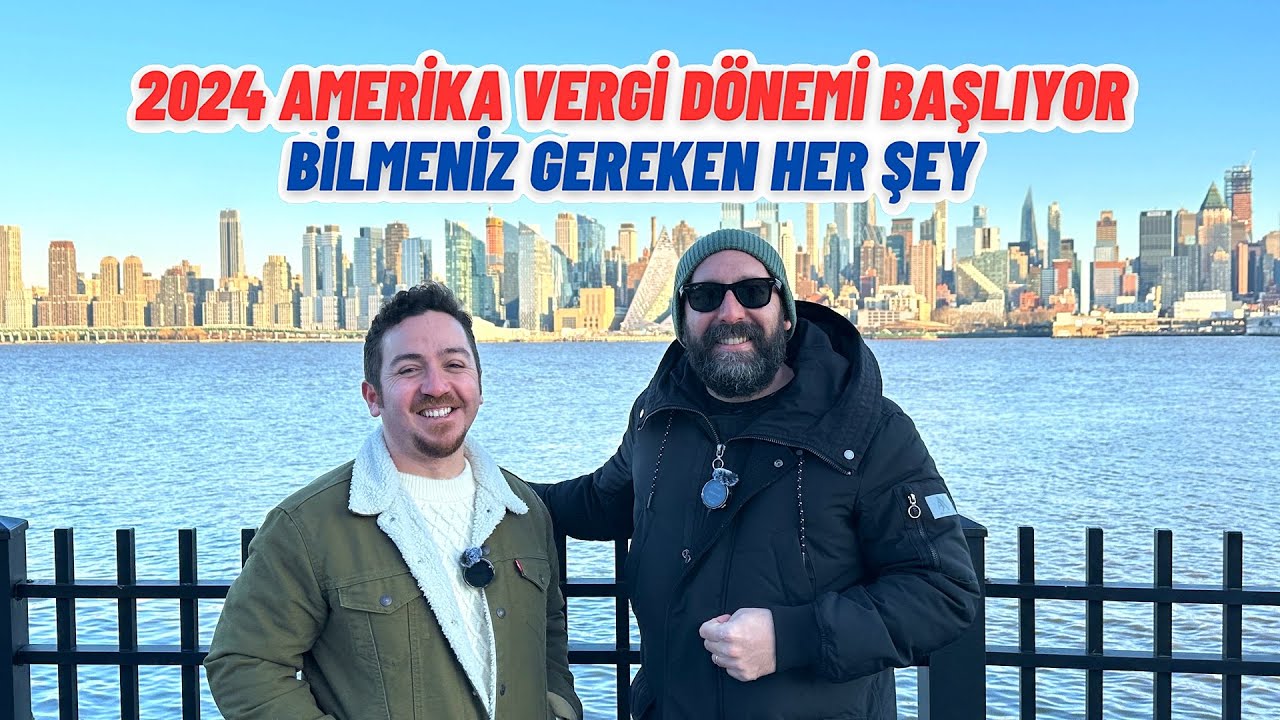 2024 Amerika Vergi Dönemi Başlıyor Bilmeniz Gereken Her Şey