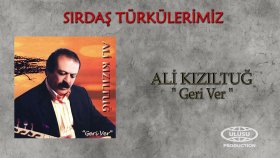 Ali Kızıltuğ - Geri Ver (Official Audio) / SIRDAŞ TÜRKÜLERİMİZ / ?