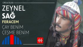 Zeynel Sağ - Çay Benim Çeşme Benim (Official Audio)