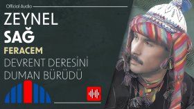 Zeynel Sağ - Devrent Deresini Duman Bürüdü (Official Audio)