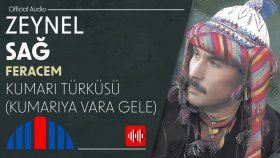 Zeynel Sağ - Kumarı Türküsü / Kumarıya Vara Gele (Official Audio)