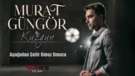 Murat Güngör - Aşağıdan Gelir Omuz Omuza I Kuzgun 2022 © Güneş Plak