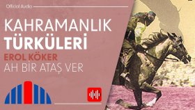 Erol Köker - Ah Bir Ataş Ver (Official Audio)