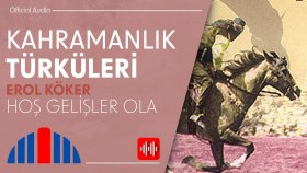Erol Köker - Hoş Gelişler Ola (Official Audio)