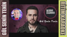 Gül Senin Tenin Bora Duran Ritim Karaoke Orijinal Trafik (Türkçe Pop)