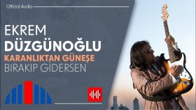 Ekrem Düzgünoğlu -Bırakıp Gidersen (Official Audio)