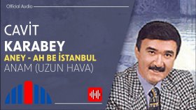 Cavit Karabey - Anam - Uzun Hava (Official Audio)