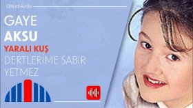 Gaye Aksu - Dertlerime Sabır Yetmez (Official Audio)