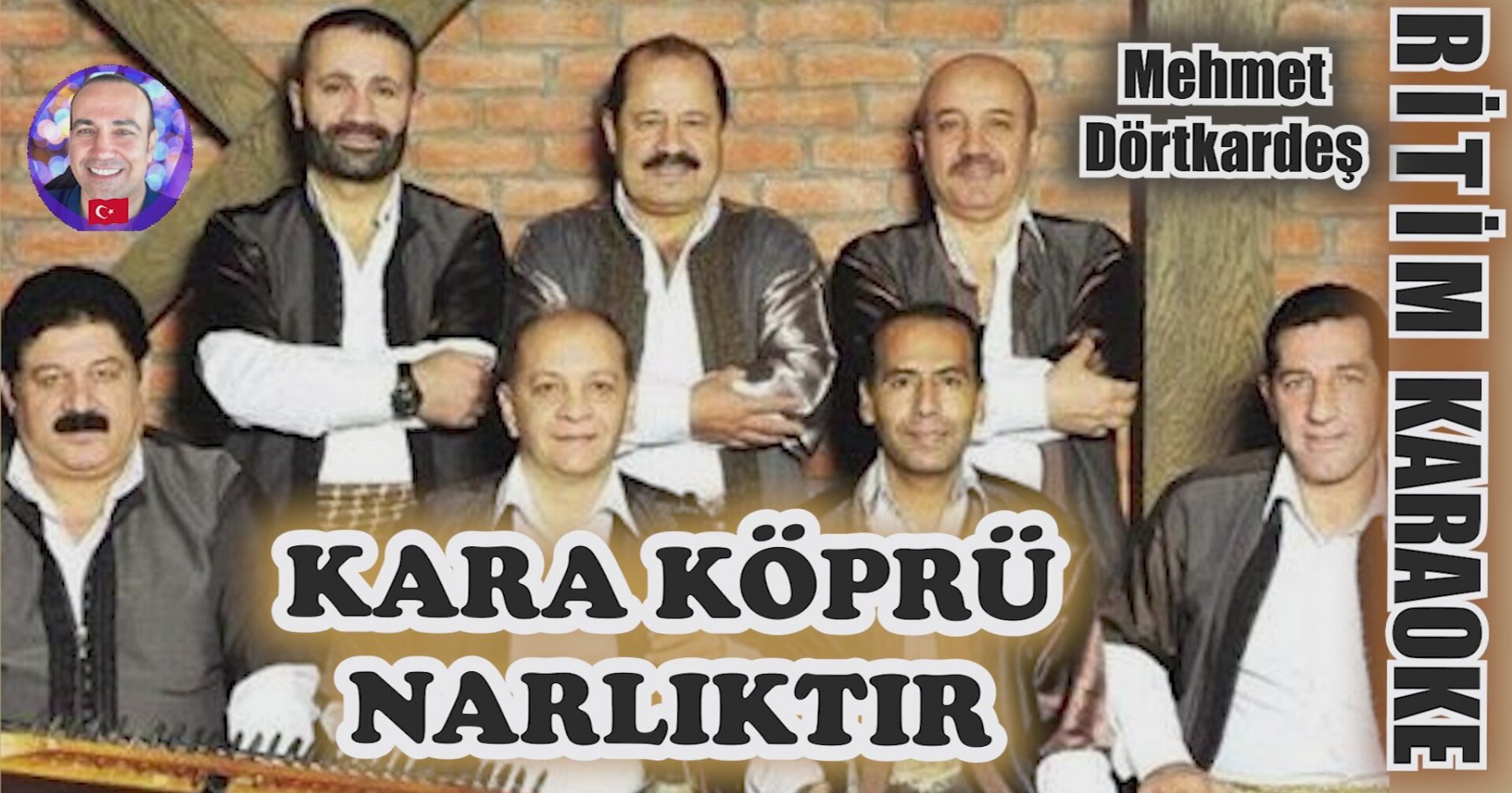 Kara Köprü Narlıktır - Mehmet Dört Kardeş - Ritim Karaoke Orijinal ...