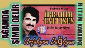 Ağamda Şimdi Gelir (Urfalıyam Dağlıyam) -İbrahim Tatlıses - Ritim Karaoke Orijinal Trafik (