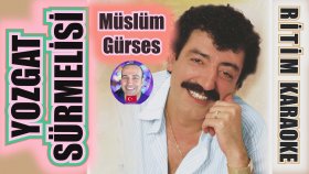 Yozgat Sürmelisi - Dersini Almışta - Müslüm Gürses - Ritim Karaoke Orijinal Trafik (Uşşak 