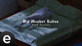 Ege Külsoy - Bir Meşhur Kabus (Official Visualizer)