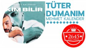 Mehmet Kalender - Tüter Dumanım