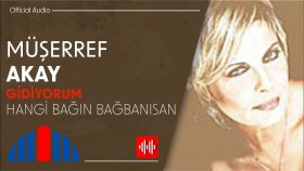 Müşerref Akay - Hangi Bağın Bağbanısan (Official Audio)