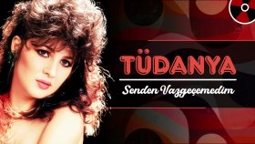 Tüdanya - Senden Vazgeçemedim