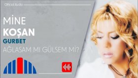 Mine Koşan - Ağlasam Mı Gülsem Mi? (Official Audio)