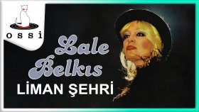 Lale Belkıs - Liman Sehri