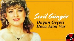 Sevil Güngör - Düğün Gecesi Hoça Alim Var