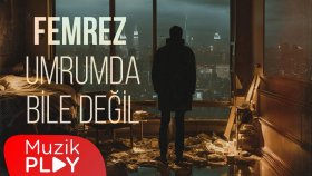 Femrez - Umrumda Bile Değil (Official Lyric Video)