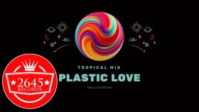 Abdullah Özdoğan - Plastic Love (Tropical Mix)