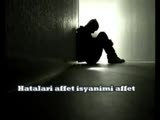 Affet Ağlıyorum Affet