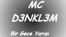 Mc D3nkl3m - Bir Gece Yarısı (Şiir)