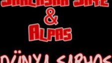 Şahlaşah Saye & Alpas - Dünya Sarhoş