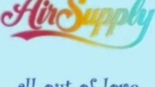 Air Supply --@ All Out Of Love