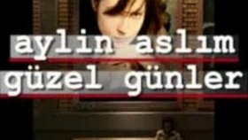 Aylin Aslım - Güzel Günler Aylin Aslım - Güzel Günler