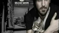 Selcuk Sahin - Yoklugun Bin Dert Bana 2009
