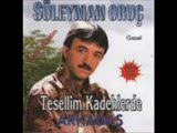 Süleyman Oruç - Neden Saçların Beyazlamış Arkadaş