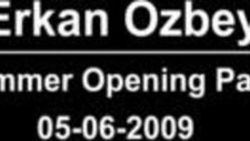 Erkan Ozbey@summer Opening Party Live-Performance_