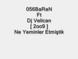 056baran Ft Dj Velican-Ne Yeminler Etmiştik