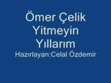 Ömer Çelik-Yitmeyin Yıllarım