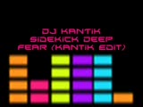Dj Kantik Sidekick Deep Fear (Kantik Edit) Kop Kop