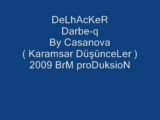 Delhacker & Darbe-Q & By Casanova ( Karamsar Düşün