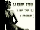 Dj Kadir Aydin - İ Like This Dj (Orginal)