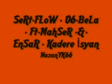 Sert-Flow - 06-Bela - Ft-Mahser -&-Ensar - Kadere