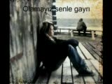 anladım benim değilsin