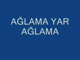 Ağlama Yar Ağlama