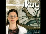 İlkay Akkaya - Özlemin İz Düşümü