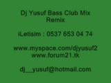 dj yusuf bass club mix remix 3