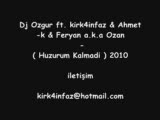 dj ozgur ft. kirk4infaz & ahmet-k & feryan - huzur
