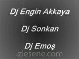 Dj Engin Akkaya - Dj Emos Dj Sonkan Dj Engin Akkaya - Dj Emos Dj Sonkan