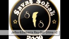 Savaş Sokak(Jekfer&samarra)- Dur Gitme Part 2