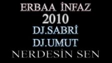 Erbaa İnfaz Nerdesin Sen