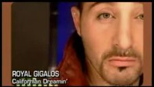 Royal Gigolos - California Dreamin'