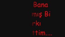 Seni Bana Yazılmış Bi Şarkı Zannettim...