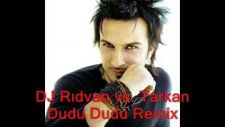 Dj Rıdvan Vs. Tarkan Dudu Dudu Remix