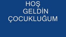 Hoş Geldin Çocukluğum
